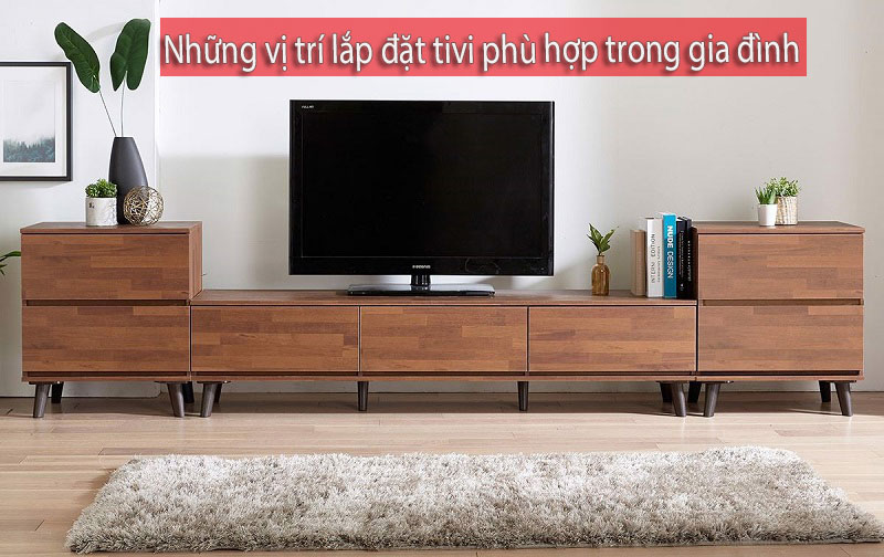 Những vị trí lắp đặt tivi phù hợp trong gia đình bạn nên biết